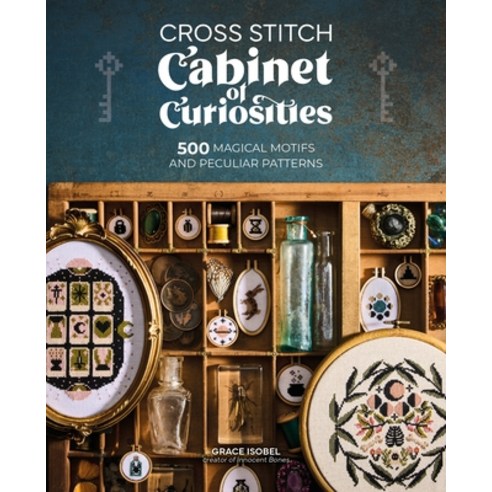 (영문도서)Cross Stitch Cabinet of Curiosities: 500 Magical Motifs and Peculiar Patterns Paperback, David & Charles, English, 9781446316481