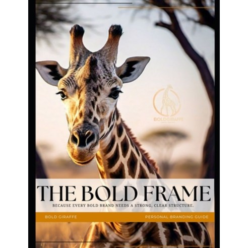 (영문도서)The Bold Frame - A Personal Branding Guide: Because every bold brand needs a str... Paperback, Independently Published, English, 9798288605215