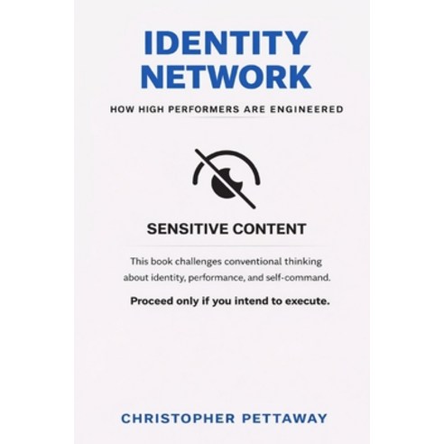 (영문도서)Identity Network: How High Performers Are Engineered Paperback, Independently Published, English, 9798243604659