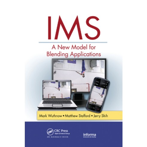 (영문도서)IMS: A New Model for Blending Applications Paperback, Auerbach Publications, English, 9780367385392