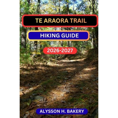 (영문도서)Te Araroa Trail Hiking Guide Paperback, Independently Published, English, 9798244617818