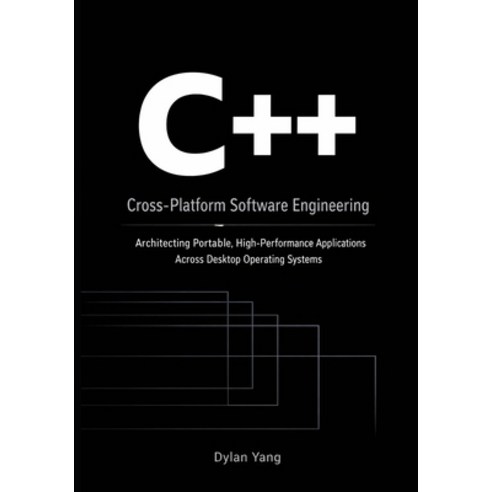 (영문도서)Cross-Platform Software Engineering with C++: Architecting Portable High-Perfor... Paperback, Independently Published, English, 9798244182002