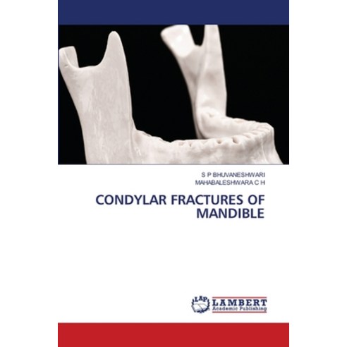 (영문도서)Condylar Fractures of Mandible Paperback, LAP Lambert Academic Publis..., English, 9786209924125