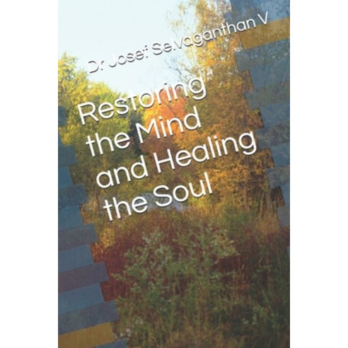 (영문도서)Restoring the Mind Healing the Soul and Living Rationally Paperback, Independently Published, English, 9798255333752