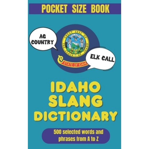 (영문도서)Idaho Slang Dictionary: 500 Local Words & Expressions from A-Z Paperback, Independently Published, English, 9798245075549