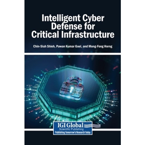 (영문도서)Intelligent Cyber Defense for Critical Infrastructure Hardcover, Igi Global Scientific Publi..., English, 9798260014981