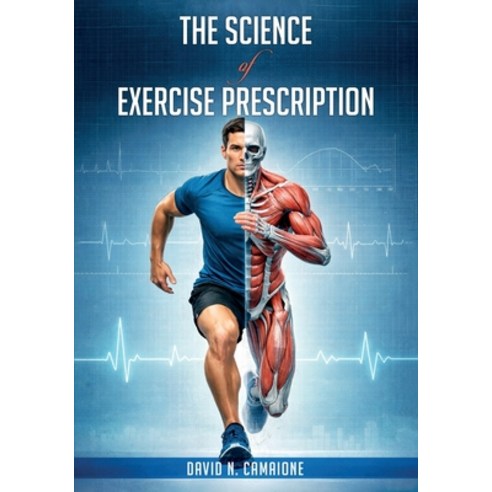 (영문도서)The Science of Exercise Prescription Paperback, David N. Camaione, English, 9798295550133