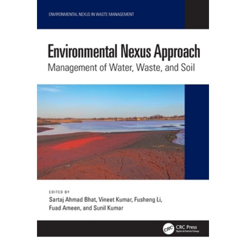 (영문도서)Environmental Nexus Approach: Management of Water Waste and Soil Paperback, CRC Press, English, 9781032527741
