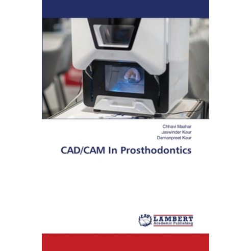 (영문도서)CAD/CAM In Prosthodontics Paperback, LAP Lambert Academic Publis..., English, 9786209912955