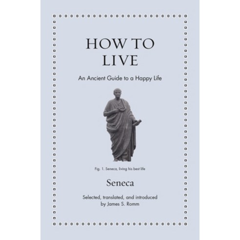 (영문도서)How to Live: An Ancient Guide to a Happy Life Hardcover, Princeton University Press, English, 9780691255224