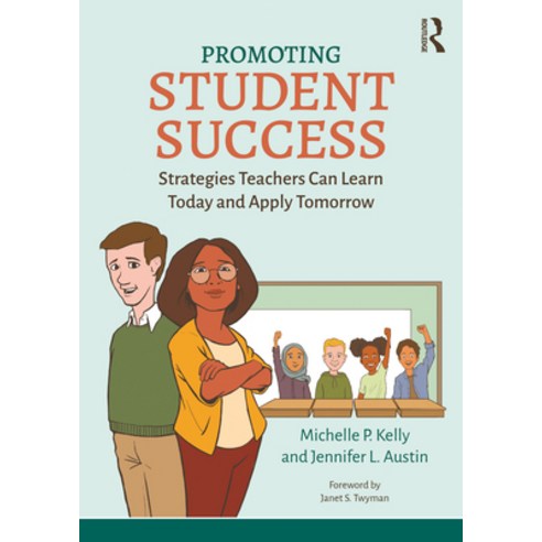 (영문도서)Promoting Student Success: Strategies Teachers Can Learn Today and Apply Tomorrow Paperback, English, 9780367751432
