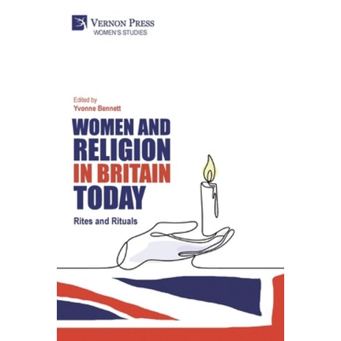 (영문도서)Women and Religion in Britain Today: Rites and Rituals Paperback, Vernon Press, English, 9798881904180