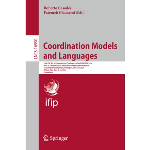 (영문도서)Coordination Models and Languages: 28th Ifip Wg 6.1 International Conference Co... Paperback, Springer, English, 9783032283573