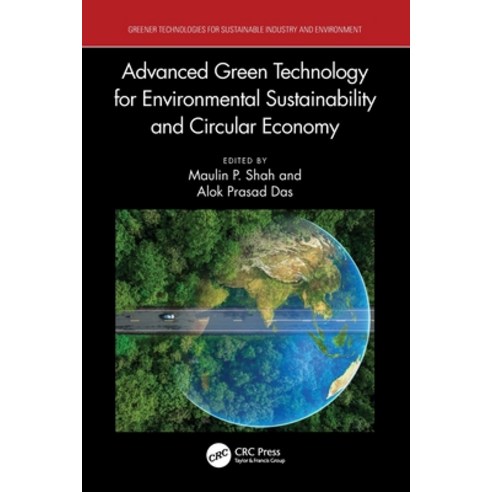 (영문도서)Advanced Green Technology for Environmental Sustainability and Circular Economy Paperback, CRC Press, English, 9781032852096