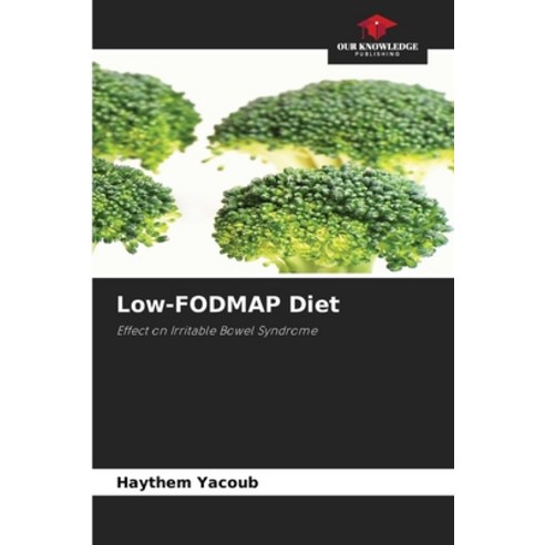 (영문도서)Low-FODMAP Diet Paperback, Our Knowledge Publishing, English, 9786630318630