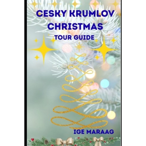 (영문도서)Cesky Krumlov Christmas Tour Guide Paperback, Independently Published, English, 9798270432843