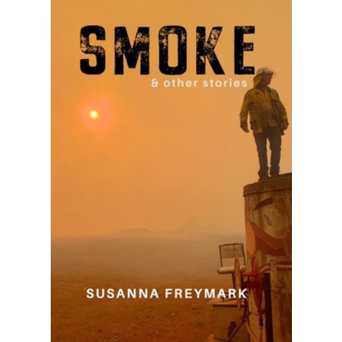 (영문도서)Smoke: Short Story Collection Paperback, Walk the Dog Publications, English, 9780646726441