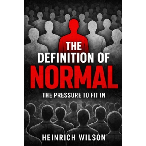 (영문도서)The Definition of Normal: The Pressure to fit in Paperback, Independently Published, English, 9798257541643