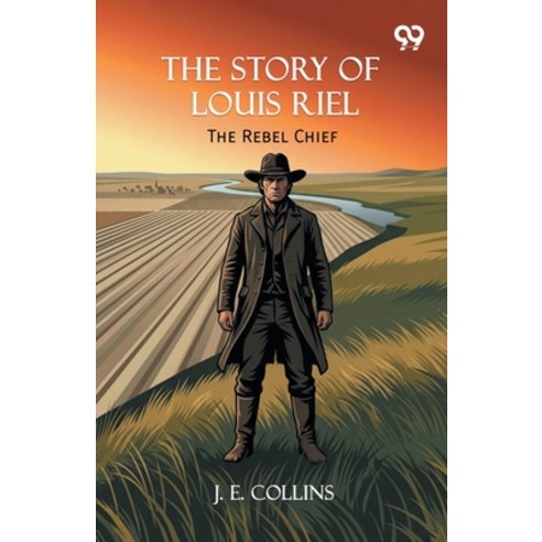 (영문도서)The Story Of Louis Riel: The Rebel Chief Paperback, Double 9 Books, English, 9789377501389