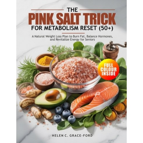 (영문도서)The Pink Salt Trick for Metabolism Reset (50+): A Natural Weight Loss Plan to Bu... Paperback, Independently Published, English, 9798277544211 Independently Published, English, 9798277544211