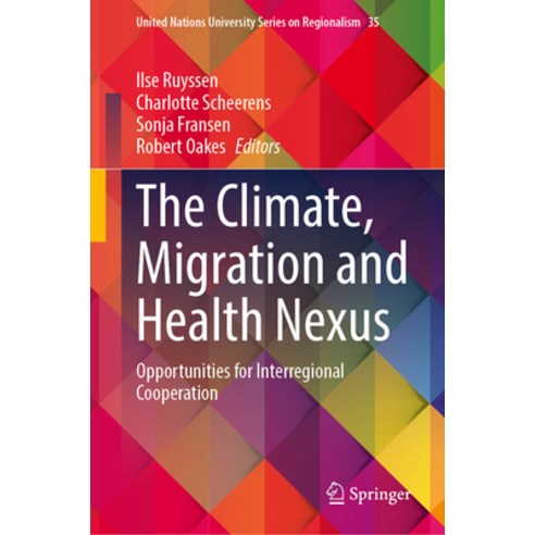 (영문도서)The Climate Migration and Health Nexus: Opportunities for Interregional Coopera... Hardcover, Springer, English, 9783032105493