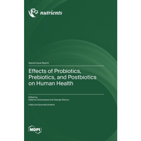 (영문도서)Effects of Probiotics Prebiotics and Postbiotics on Human Health Hardcover, Mdpi AG, English, 9783725876358