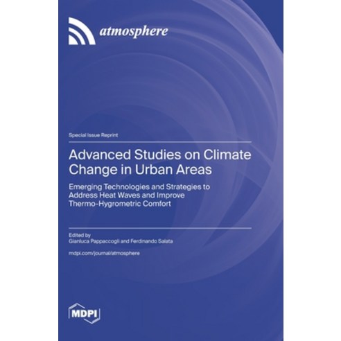 (영문도서)Advanced Studies on Climate Change in Urban Areas: Emerging Technologies and Str... Hardcover, Mdpi AG, English, 9783725877195