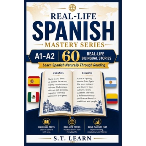 (영문도서)Real-Life Spanish Mastery Series: - 60 Bilingual Reading Passages for Beginners... Paperback, Independently Published, English, 9798184011882