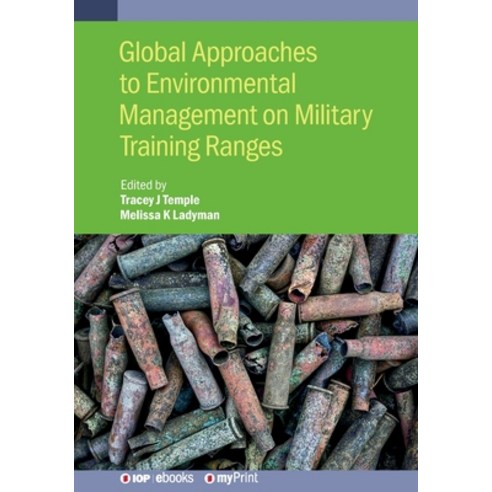(영문도서)Global Approaches to Environmental Management on Military Training Ranges Paperback, Institute of Physics Publis..., English, 9780750319386