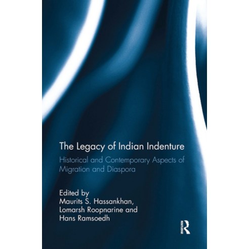 (영문도서)The Legacy of Indian Indenture: Historical and Contemporary Aspects of Migration... Paperback, English, 9781032923000, Routledge