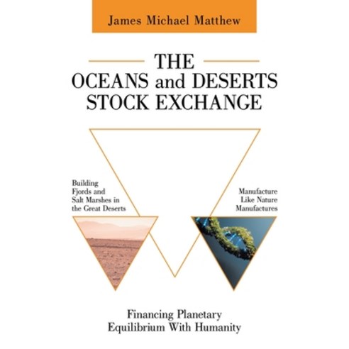 (영문도서)The Oceans and Deserts Stock Exchange: Financing Planetary Equilibrium With Huma... Paperback, Archway Publishing, English, 9781665789646