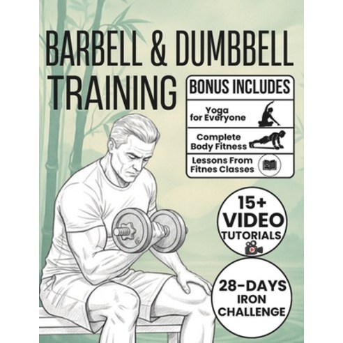 (영문도서)Barbell & Dumbbell Training: 70+ Illustrated Weight Training Exercises to Build... Paperback, Independently Published, English, 9798279178117