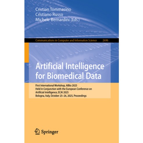 (영문도서)Artificial Intelligence for Biomedical Data: First International Workshop Aibio... Paperback, Springer, English, 9783032172150 Springer, English, 9783032172150