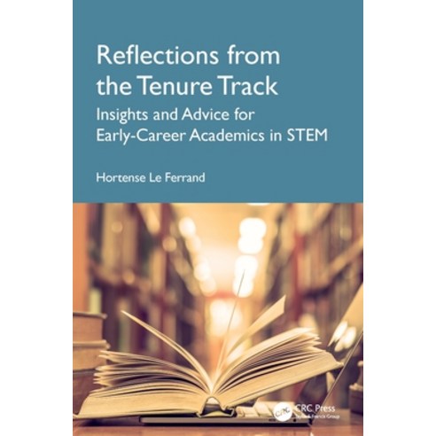 (영문도서)Reflections from the Tenure Track: Insights and Advice for Early-Career Academic... Paperback, CRC Press, English, 9781041227144