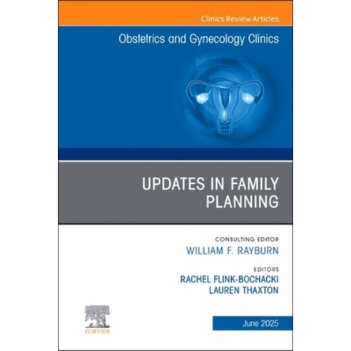 (영문도서)Updates in Family Planning An Issue of Obstetrics and Gynecology Clinics of Nor... Hardcover, Elsevier, English, 9780443297120