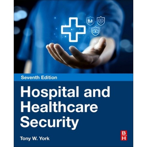 (영문도서)Hospital and Healthcare Security Paperback, Butterworth-Heinemann, English, 9780443265600