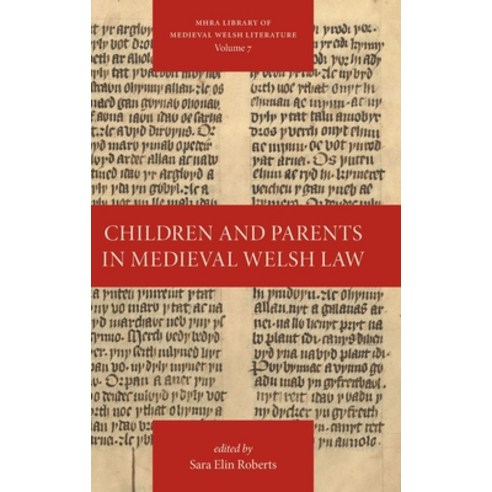 (영문도서)Children and Parents in Medieval Welsh Law Hardcover, English, 9781839545597, Texts and Translations