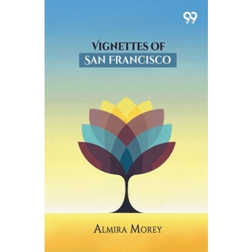 (영문도서)Vignettes Of San Francisco Paperback, Double 9 Books, English, 9789374833995