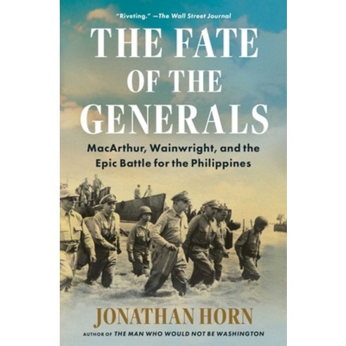 (영문도서)The Fate of the Generals: Macarthur Wainwright and the Epic Battle for the Phi... Paperback, Scribner Book Company, English, 9781668010082