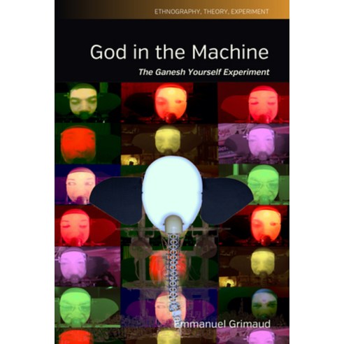 (영문도서)God in the Machine: The Ganesh Yourself Experiment Library Binding, Berghahn Books, English, 9781836955276