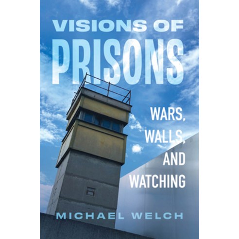 (영문도서)Visions of Prisons: Wars Walls and Watching Hardcover, University of California Press, English, 9780520423213