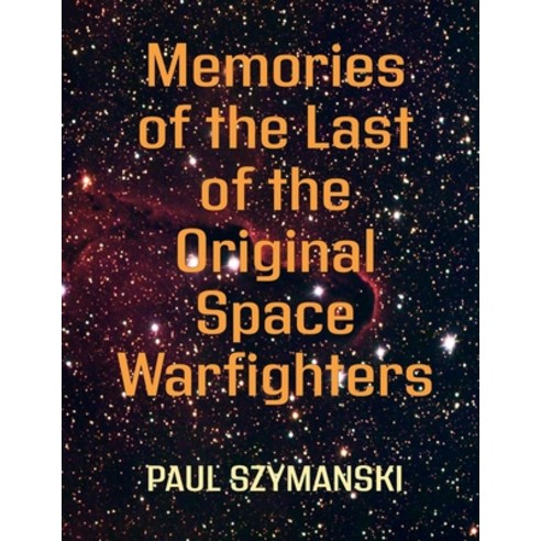 (영문도서)Key Strategies to Win Space Wars - Includes Memories of the Last of the Original... Paperback, Space Strategies Center, English, 9798256049836