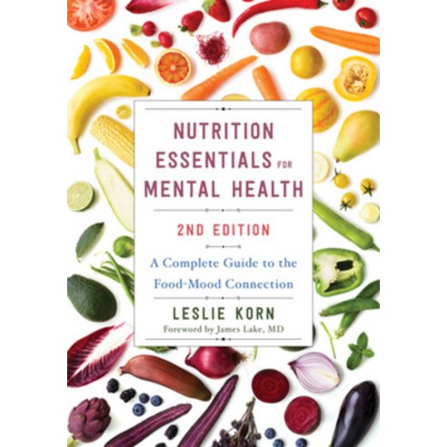 (영문도서)Nutrition Essentials for Mental Health: A Complete Guide to the Food-Mood Connec... Hardcover, W. W. Norton & Company, English, 9781324053842