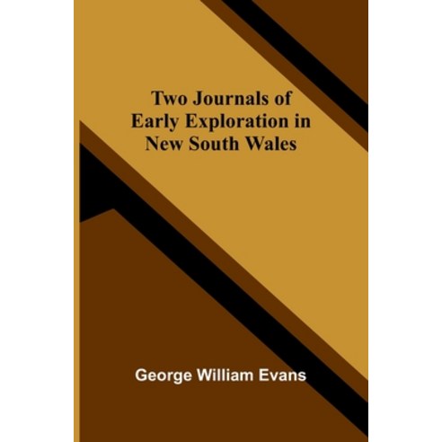 (영문도서)Two Journals of Early Exploration in New South Wales Paperback, Alpha Edition, English, 9789374599013