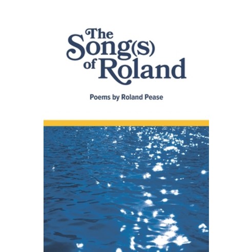 (영문도서)The Song(s) of Roland: Poems by Roland Pease Paperback, Independently Published, English, 9798271898143