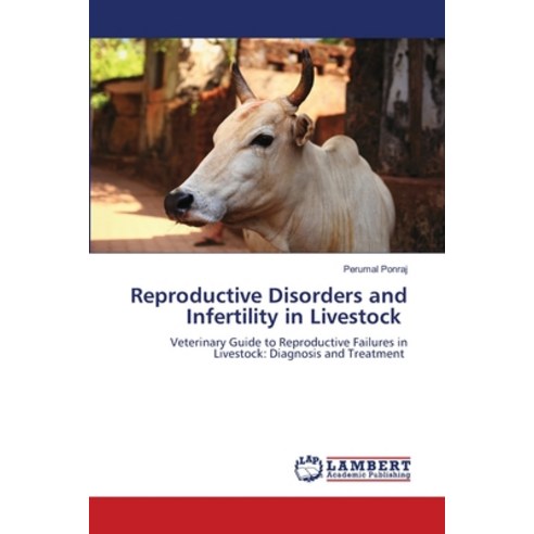 (영문도서)Reproductive Disorders and Infertility in Livestock Paperback, LAP Lambert Academic Publis..., English, 9786209376726
