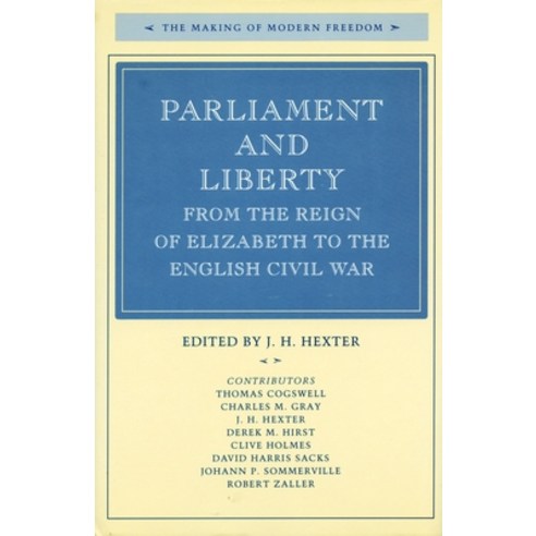 (영문도서)Parliament and Liberty from the Reign of Elizabeth to the English Civil War Hardcover, Stanford University Press, 9780804719490