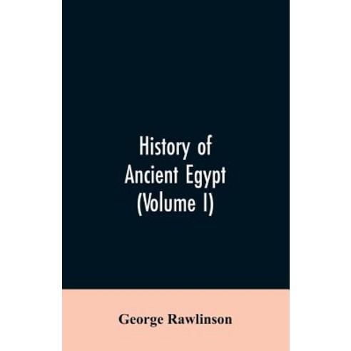(영문도서)History of Ancient Egypt (Volume I) Paperback, Alpha Edition, English, 9789353606466