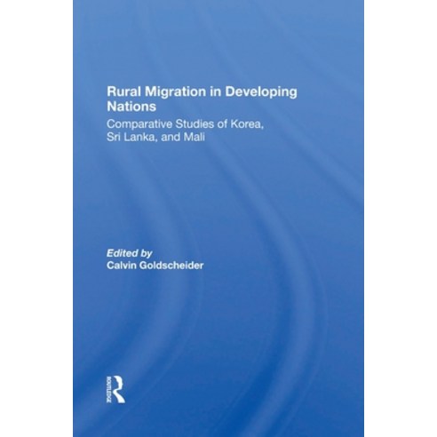 (영문도서)Rural Migration In Developing Nations: Comparative Studies Of Korea Sri Lanka ... Paperback, Routledge, English, 9780367301811