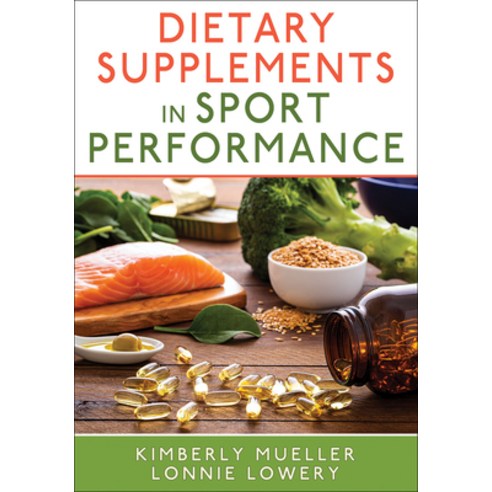 (영문도서)Dietary Supplements in Sport Performance Paperback, Human Kinetics Publishers, English, 9781718221543